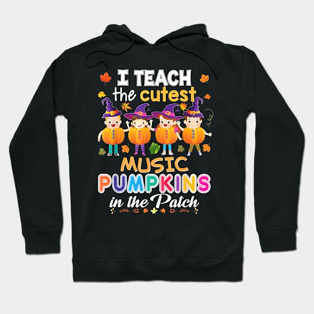 I Teach The Cutest Music Pumpkins In Patch Halloween Teacher Hoodie by luxembourgertreatable